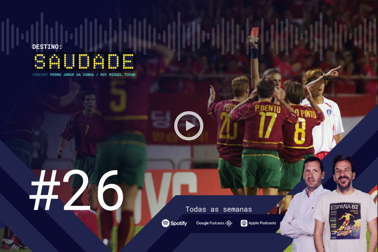 Ep. 26: um soco no estmago no Portugal-Coreia